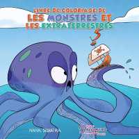 Livre de coloriage de les monstres et les extraterrestres : Pour les enfants de 4 a 8 ans