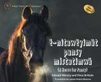 ē-nitawēyimāt pansy mistatimwā : A Horse for Pansy Cree Version
