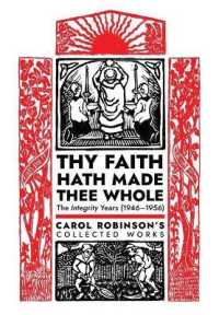 Thy Faith Hath Made Thee Whole: The Integrity Years (1946-1956) (Collected Works") 〈5〉