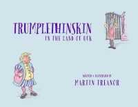 Trumplethinskin in the Land of UcK (The Tales of Trumplethinskin)