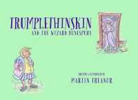Trumplethinskin and the Wizard Bonespurs (The Tales of Trumplethinskin)