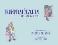 Trumpelstölzchen im Land von UcK (Die Geschichten Von Trumpelstölzchen") 〈2〉