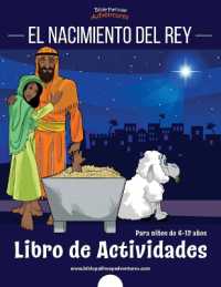 El nacimiento del Rey : Para Niños de 6 a 12 años
