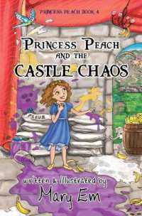 Princess Peach and the Castle Chaos : A Princess Peach story (The Adventures of Princess Peach)