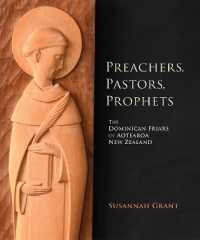 Preachers, Pastors, Prophets : The Dominican Friars of Aotearoa New Zealand