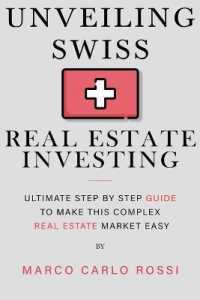 Unveiling Swiss Real Estate Investing: Ultimate step by step guide to make this complex Real Estate Market Easy