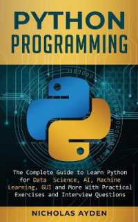 Python Programming : The Complete Guide to Learn Python for Data Science, AI, Machine Learning, GUI and More with Practical Exercises and Interview Questions