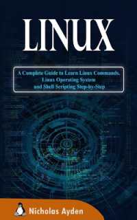 Linux : A Complete Guide to Learn Linux Commands, Linux Operating System and Shell Scripting Step-by-Step