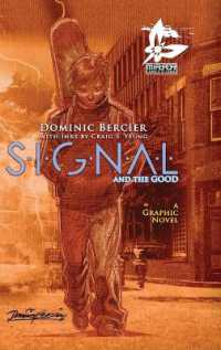 SIGNAL Saga v.1 {Deluxe} : S.I.G.N.A.L. and the GOOD (Signal Saga)