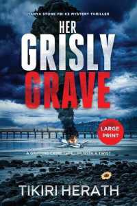 Her Grisly Grave : A gripping crime thriller with a twist - LARGE PRINT EDITION (Tanya Stone Fbi K9 Mystery Thrillers) （Large Print）