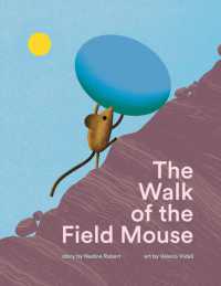 The Walk of the Field Mouse : A Picture Book