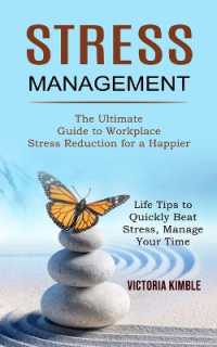 Stress Management : The Ultimate Guide to Workplace Stress Reduction for a Happier (Life Tips to Quickly Beat Stress, Manage Your Time)