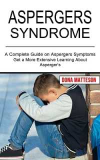 Aspergers Syndrome : Get a More Extensive Learning about Asperger's (A Complete Guide on Aspergers Symptoms)