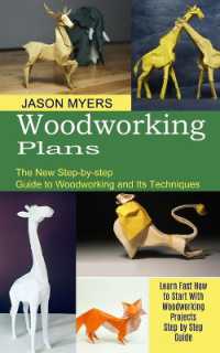 Woodworking Plans : The New Step-by-step Guide to Woodworking and Its Techniques (Learn Fast How to Start with Woodworking Projects Step by Step Guide)