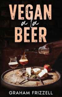 Vegan a la Beer : Matching the Beers of the World with Plant-Based Cuisine