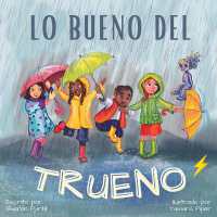 Lo bueno del trueno : Por qué no hay que tenerle miedo a las tormentas