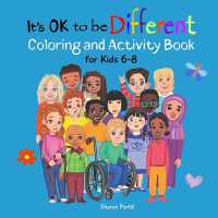 It's OK to be Different Coloring and Activity Book for Kids 6-8 : A Celebration of Diversity and Kindness (It's Ok to Be Different) （Us English）