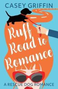 Ruff Road to Romance: A Romantic Comedy with Mystery and Dogs (Rescue Dog Romance") 〈4〉