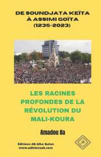 de Soundjata Keïta À Assimi Goïta (1235-2023): Les Racines Profondes de la Révolution Du Mali-Koura