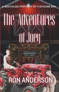 The Adventures of Joey: A Nostalgic Portrait of a Bygone Era. (Joey's Odyssey: Through the Depression and Beyond") 〈1〉