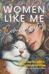 Women Like Me Community : The Quiet Ones That Saved Us: Pets That Were Our Lifeline