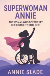 Superwoman Annie : The Woman Who Doesn't Let Her Disability Stop Her!
