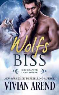 Wolfsbiss (Die Granite Lake Wölfe Buch)