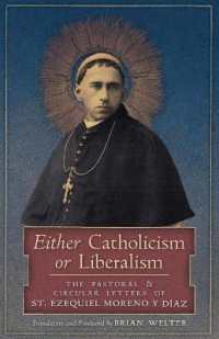Either Catholicism or Liberalism : The Pastoral and Circular Letters of St. Ezequiel Moreno y Diaz