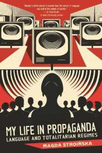 My Life in Propaganda : A Memoir about Language and Totalitarian Regimes