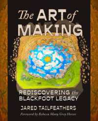The Art of Making : Rediscovering the Blackfoot Legacy (Indigenous Spirit)