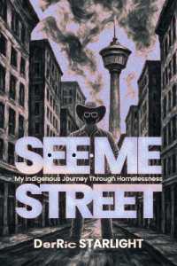 See-Me Street : An Indigenous Journey through Homelessness