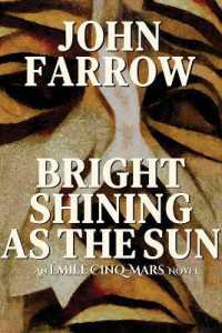 Bright Shining as the Sun : An Émile Cinq-Mars Novel