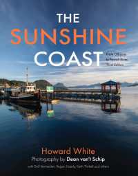 The Sunshine Coast : From Gibsons to Powell River, 3rd Edition （3RD）