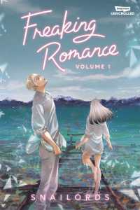 Freaking Romance, Vol. 1 : A WEBTOON Unscrolled Graphic Novel