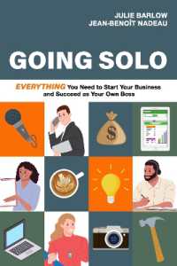 Going Solo : Everything You Need to Start Your Business and Succeed as Your Own Boss