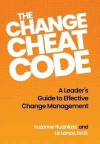 The Change Cheat Code : A Leader's Guide to Effective Change Management