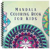 Mandala Coloring Book for Kids : Childrens Coloring Book with Fun, Easy, and Relaxing Mandalas for Boys, Girls, and Beginners (Spiral Coloring Books for Kids) （Spiral）