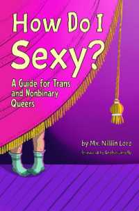 How Do I Sexy? : A Guide for Trans and Nonbinary Queers