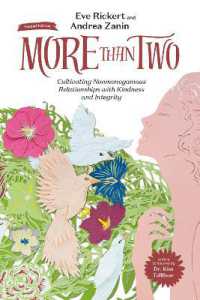 More than Two, 2nd Edition : Cultivating Nonmonogamous Relationships with Kindness and Integrity （2ND）
