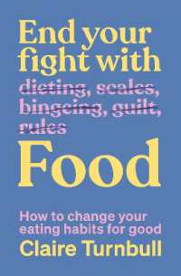 End Your Fight with Food : How to change your eating habits for good