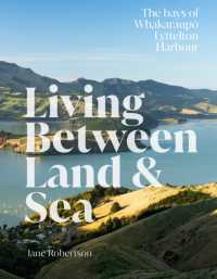 Living between Land and Sea : The bays of Whakaraupo Lyttelton Harbour