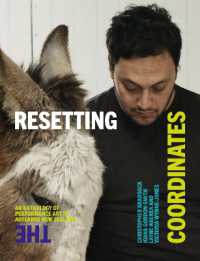 Resetting the Coordinates : An anthology of performance art in Aotearoa New Zealand