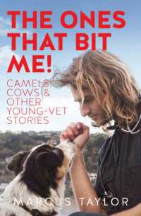 The Ones That Bit Me! : Camels, cows and other young-vet stories