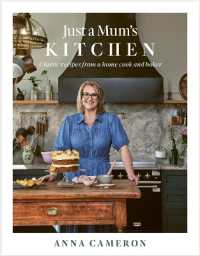 Just a Mum's Kitchen : Classic recipes from a home cook and baker
