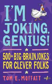 I'm Joking, Genius! : 500+ Big-Brain Jokes for Clever Folks (I'm Joking)