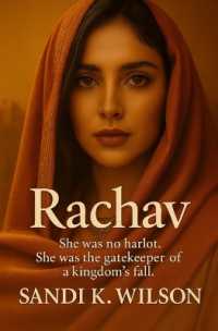 Rachav : She was no harlot. She was the gatekeeper of a kingdom's fall.