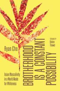 Brotherhood is a Constant Possibility : Asian Masculinity in a World Made for Whiteness