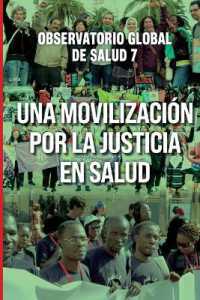 Una Movilización por la Justicia en Salud : Observatorio global de salud 7