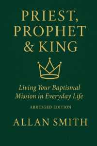 Priest, Prophet & King: Living Your Baptismal Mission in Everyday Life (Abridged Edition) (Books with a Mission - Spiritual Formation for Today's Catholic") 〈4〉