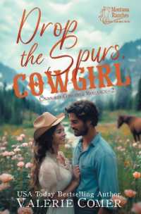 Drop the Spurs, Cowgirl: A brother's best friend, loathe-to-love Montana Ranches Christian romance (Cavanagh Cowgirls Romance") 〈2〉